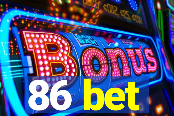 86 bet