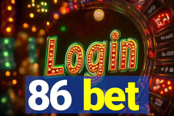 86 bet
