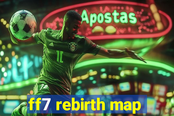 ff7 rebirth map