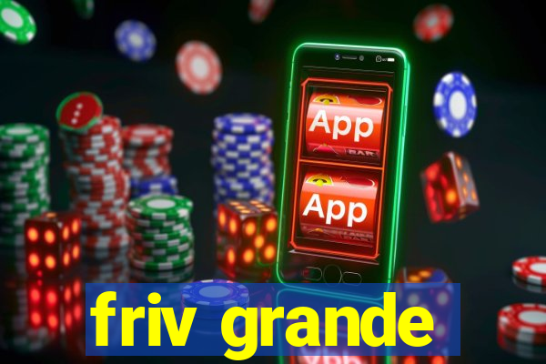 friv grande