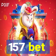 157 bet