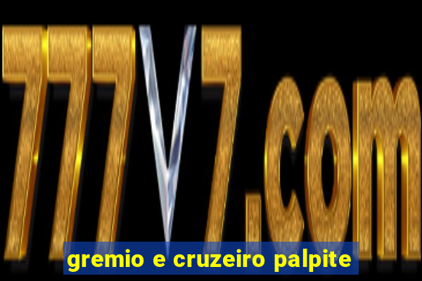 gremio e cruzeiro palpite