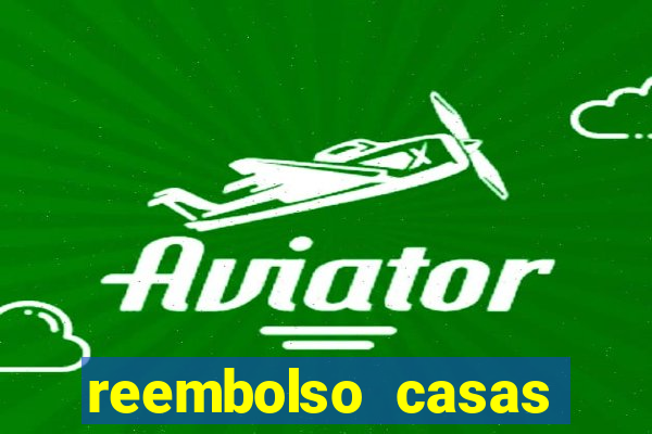 reembolso casas bahia pix