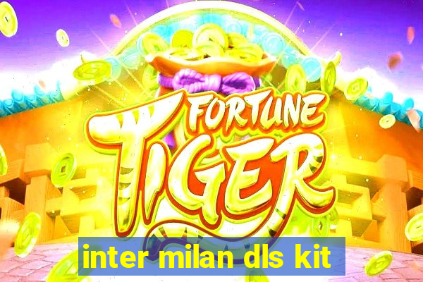 inter milan dls kit