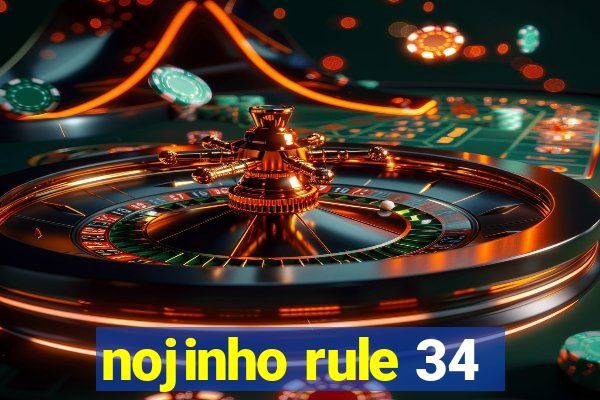 nojinho rule 34