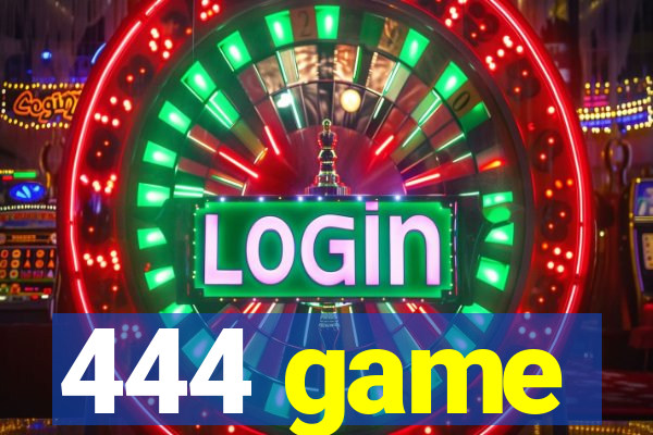 444 game