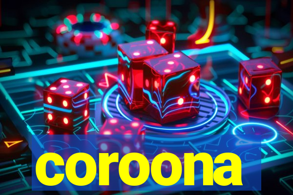 coroona