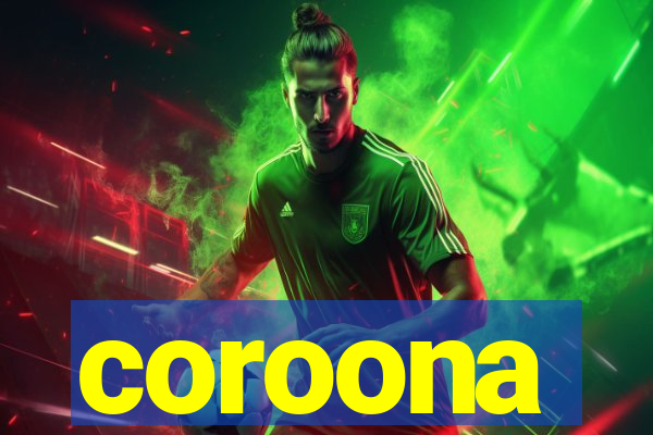 coroona