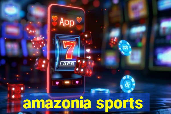 amazonia sports