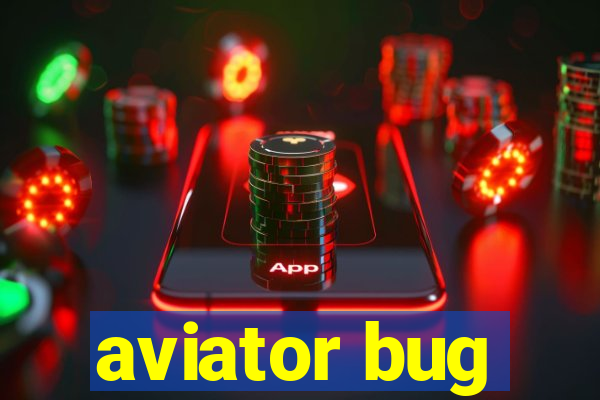 aviator bug