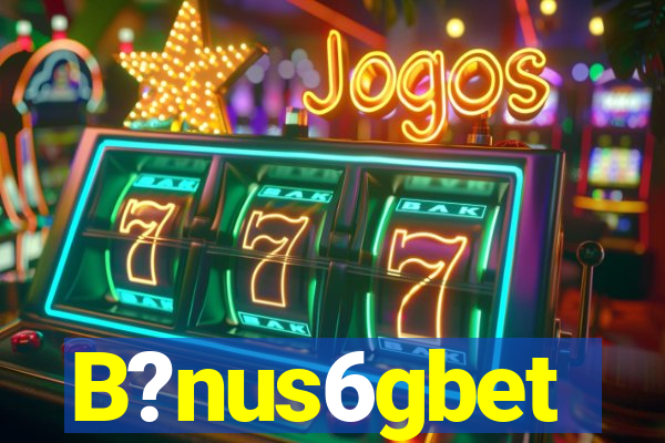 B?nus6gbet