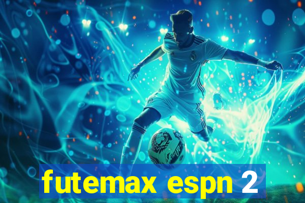 futemax espn 2
