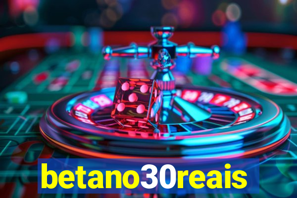 betano30reais