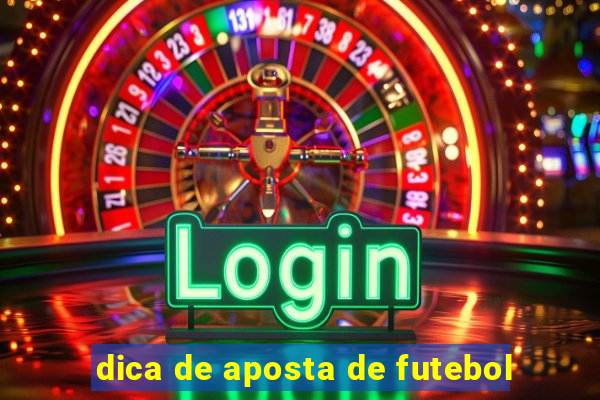 dica de aposta de futebol