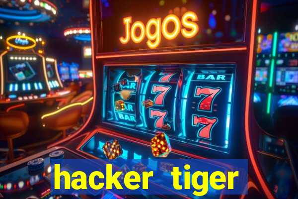 hacker tiger fortune download