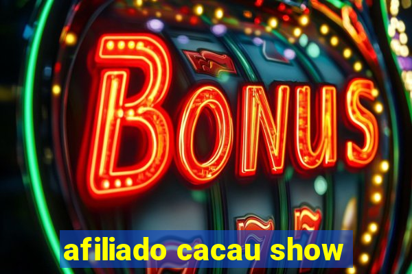 afiliado cacau show