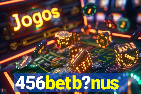 456betb?nus