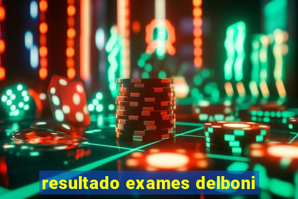 resultado exames delboni