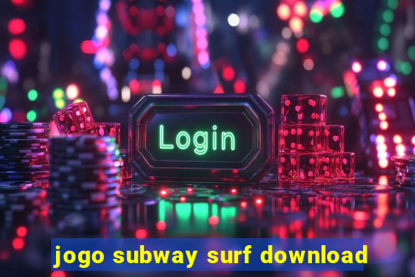 jogo subway surf download