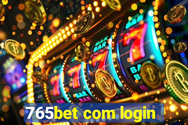 765bet com login