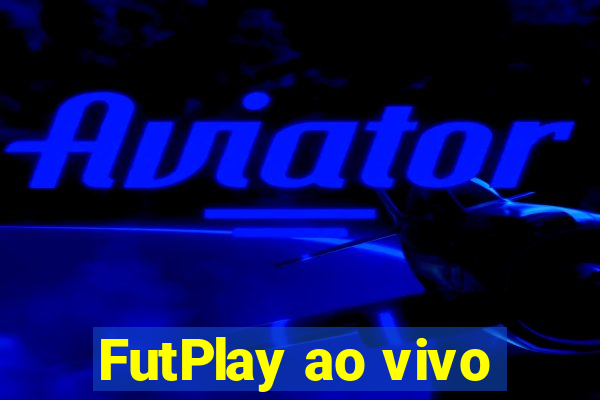 FutPlay ao vivo