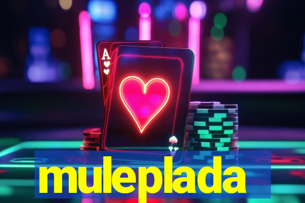 muleplada