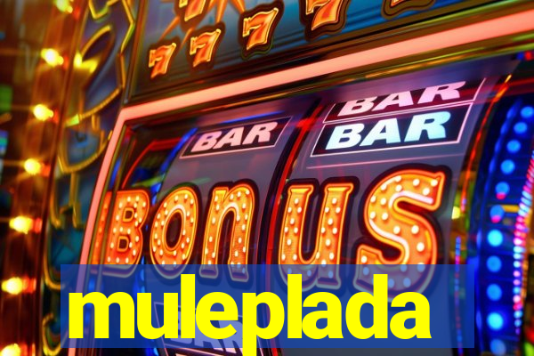 muleplada