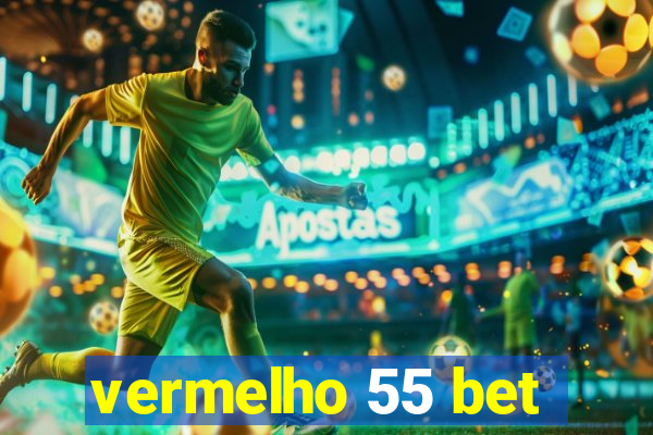 vermelho 55 bet