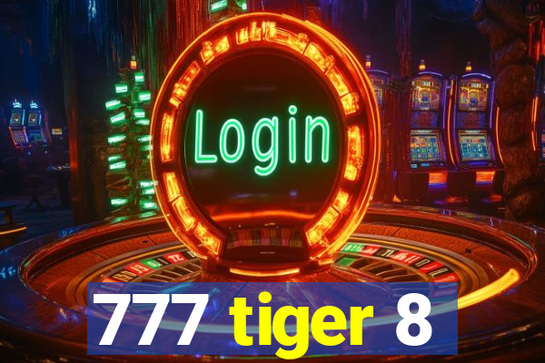 777 tiger 8