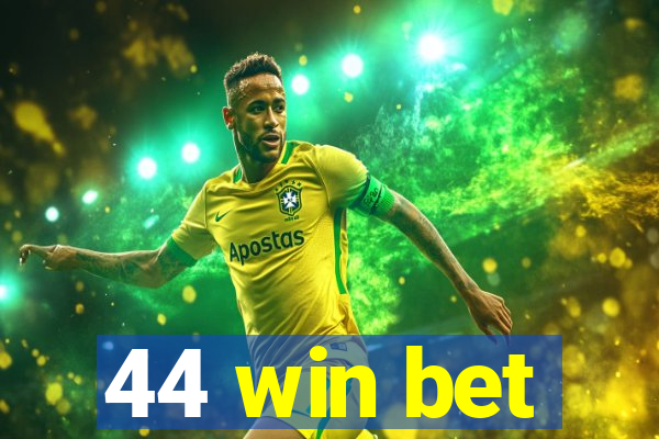 44 win bet