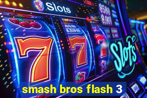 smash bros flash 3