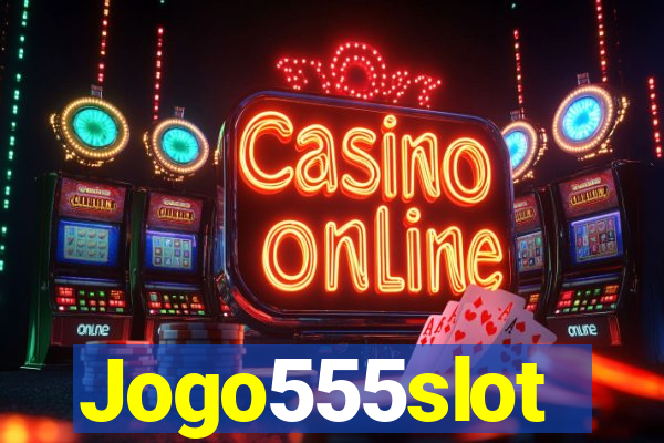 Jogo555slot