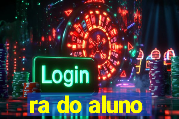 ra do aluno