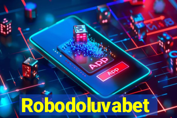Robodoluvabet