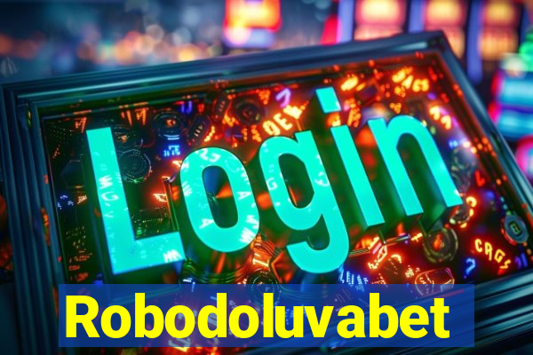 Robodoluvabet