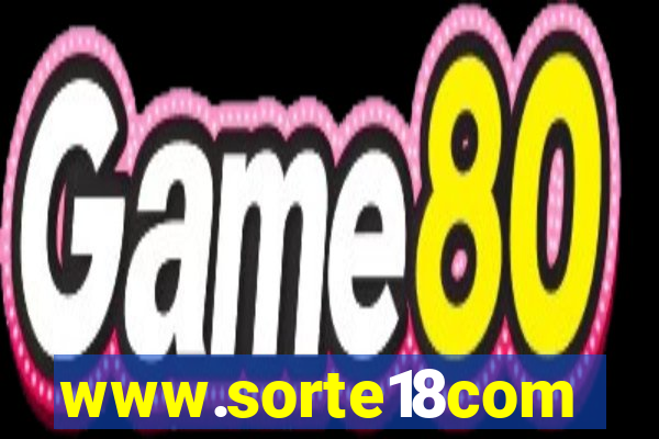 www.sorte18com