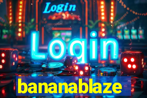 bananablaze