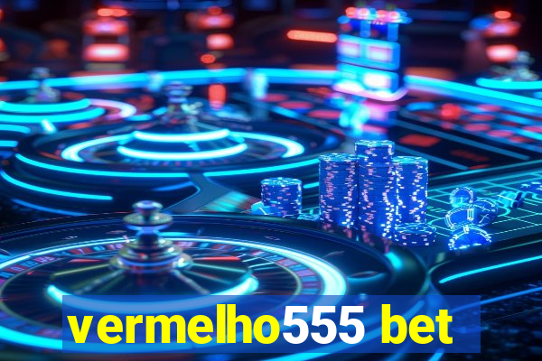 vermelho555 bet