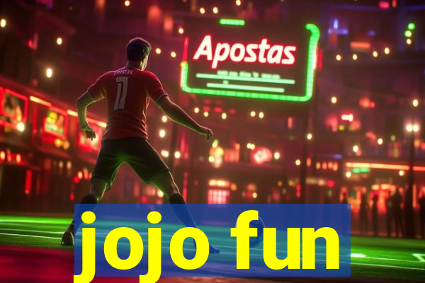 jojo fun