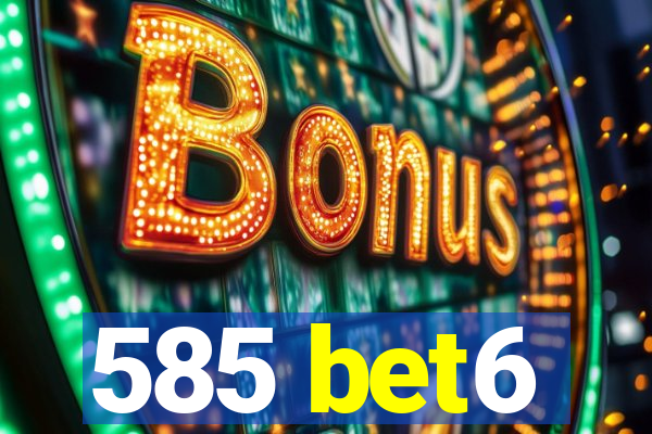 585 bet6