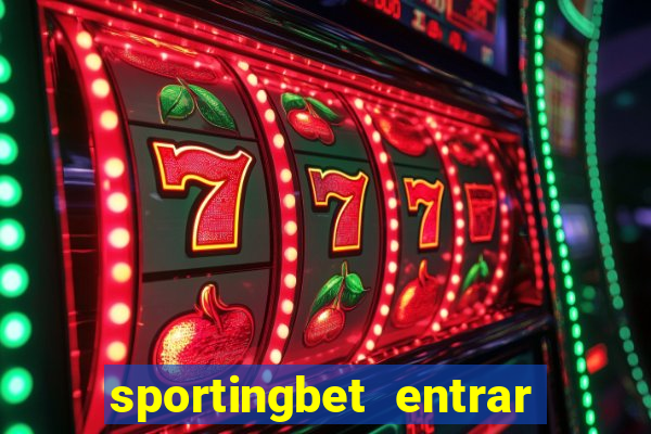 sportingbet entrar na minha conta