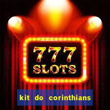 kit do corinthians dls 19