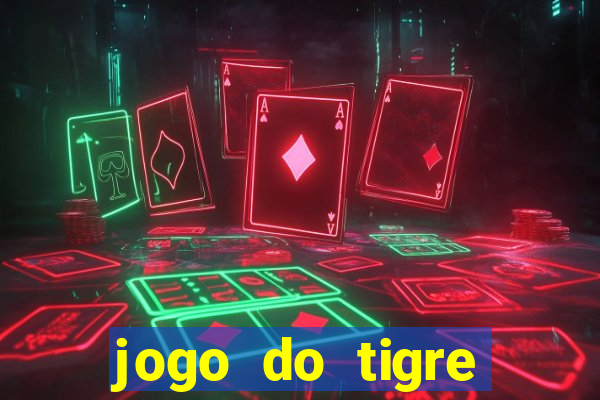 jogo do tigre gratis teste