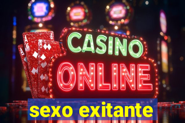 sexo exitante