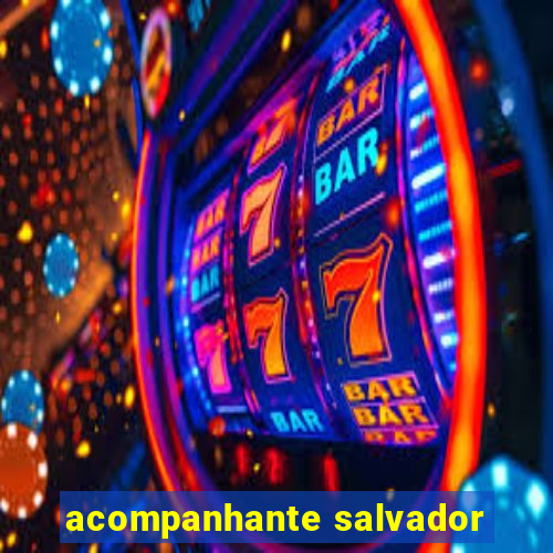 acompanhante salvador