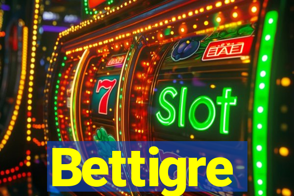 Bettigre