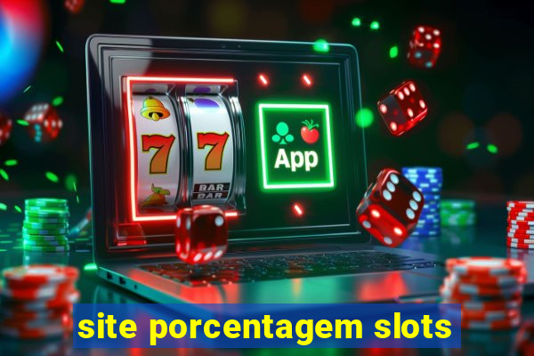 site porcentagem slots