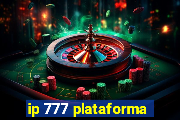 ip 777 plataforma