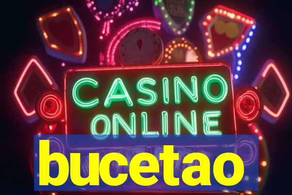 bucetao