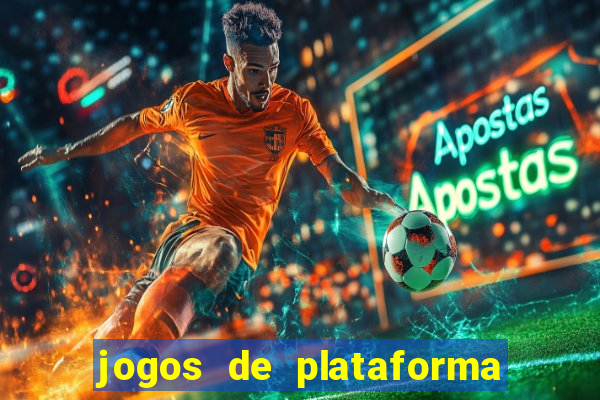 jogos de plataforma para ganhar dinheiro